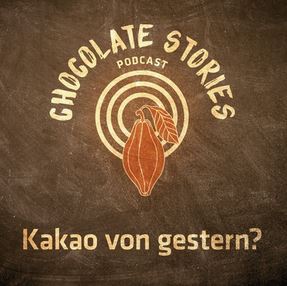 Podcast Kakao von gestern Schokoladenmuseum KÖln